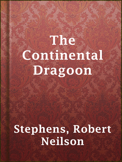 Robert Neilson Stephens作のThe Continental Dragoonの作品詳細 - 貸出可能